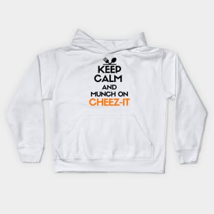 Keep calm and munch on cheez-it Kids Hoodie